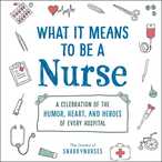 What It Means To Be A Nurse